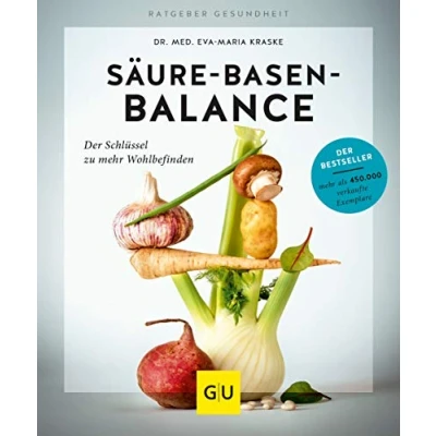 Abbildung von Säure Basen Balance: Der Schlüssel zu mehr Wohlbefinden (GU Ratgeber Gesundheit)