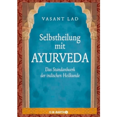 Abbildung von Selbstheilung mit Ayurveda: Das Standardwerk der indischen Heilkunde