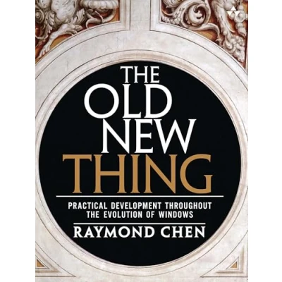 Abbildung von Old New Thing, The: Practical Development Throughout the Evolution of Windows: Windows