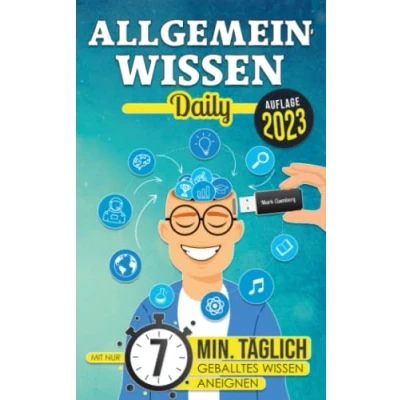 Abbildung von Allgemeinwissen Daily: Mit nur 7 Minuten täglich mühelos geballtes Wissen aneignen