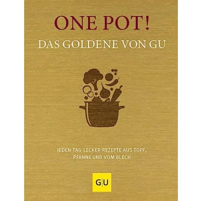 Abbildung von One Pot! Das goldene von GU: Jeden Tag lecker Rezepte aus Topf, Pfanne und vom Blech (GU Die Reihe)