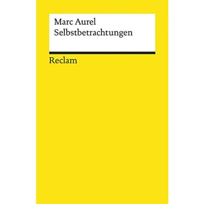 Abbildung von Selbstbetrachtungen: Textausgabe mit Literaturhinweisen und Nachwort (Reclams Universal Bibliothek)