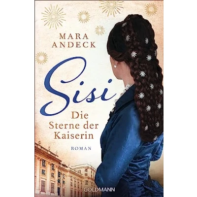 Abbildung von Sisi. Die Sterne der Kaiserin: Roman