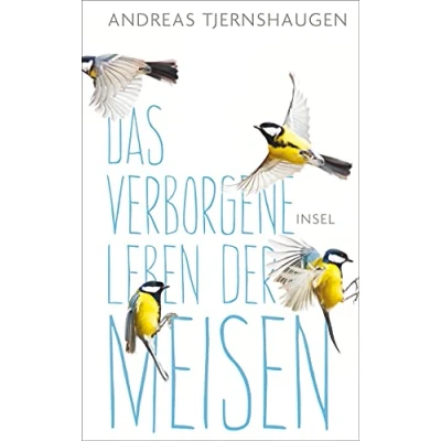 Abbildung von Das verborgene Leben der Meisen (insel taschenbuch)