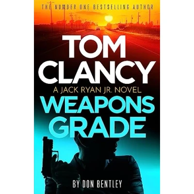 Abbildung von Tom Clancy Weapons Grade: A breathless race against time Jack Ryan, Jr. thriller