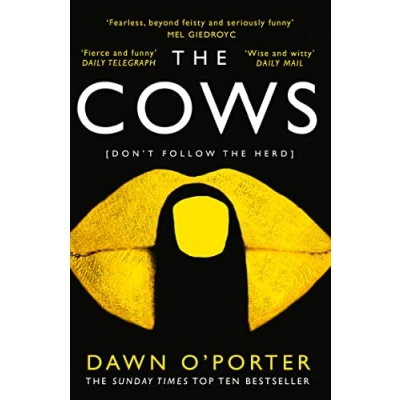 Abbildung von the Cows: bold, brilliant and hilarious Sunday Times Top Ten bestseller for summer 2024 from author of Cat Lady