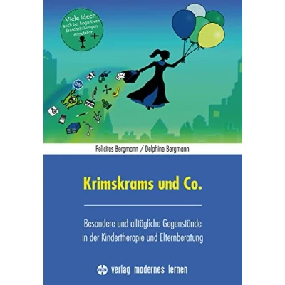 Abbildung von Krimskrams und Co.: Besondere alltägliche Gegenstände in der Kindertherapie Elternberatung