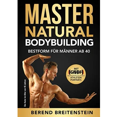 Abbildung von Master Natural Bodybuilding: Bestform für Männer ab 40