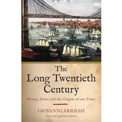 Abbildung von the Long Twentieth Century: Money, Power and Origins of Our Time