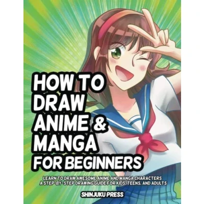 Abbildung von How to Draw Anime and Manga for Beginners: Learn Awesome Characters A Step by Drawing Guide Kids, Teens, Adults