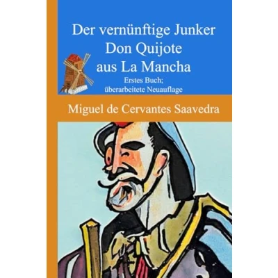 Abbildung von Der vernünftige Junker Don Quijote aus La Mancha: Erstes Buch; überarbeitete Neuauflage