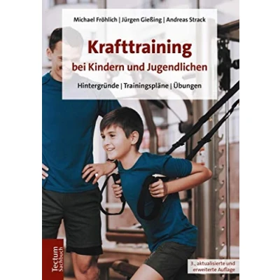Abbildung von Krafttraining bei Kindern und Jugendlichen: Hintergründe Trainingspläne Übungen (Tectum Sachbuch)