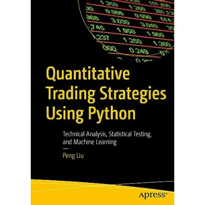 Abbildung von Quantitative Trading Strategies Using Python: Technical Analysis, Statistical Testing, and Machine Learning