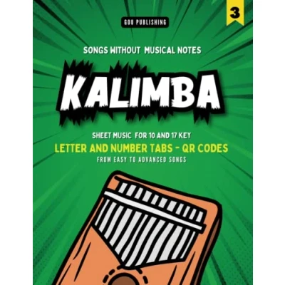 Abbildung von Kalimba Songbook: Play by Letters and Numbers. Easy to Advanced Songs that Everybody Knows (Vol. 3)