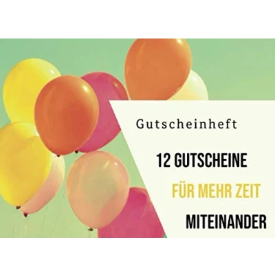 Abbildung von Gutscheinheft, 12 Gutscheine für mehr Zeit miteinander: Gutscheinbuch zum selbst Ausfüllen mit farbenfrohen blanko Gutscheinen den Partner oder ... ein ganzes Jahr und Freude verschenken