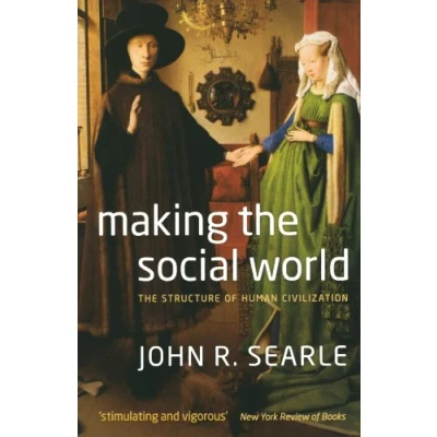 Abbildung von Making The Social World: Structure of Human Civilization
