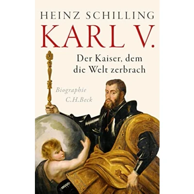 Abbildung von Karl V.: Der Kaiser, dem die Welt zerbrach