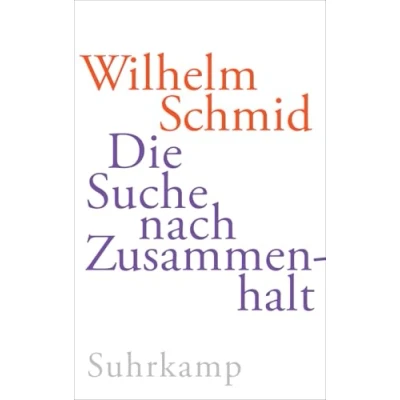 Abbildung von Die Suche nach Zusammenhalt: Ich und Wir: Vom schönen schwierigen Leben in Gesellschaft