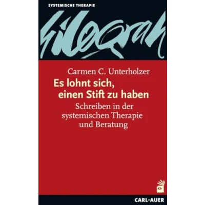 Abbildung von Es lohnt sich, einen Stift zu haben: Schreiben in der systemischen Therapie und Beratung (Systemische Therapie)
