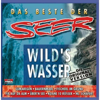 Abbildung von Das Beste der Seer; incl. Originalaufnahme vom Hit; Wilds Wasser