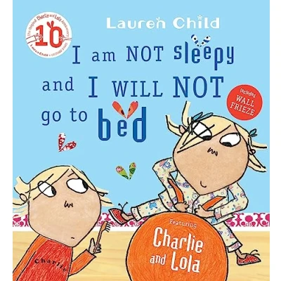 Abbildung von I Am Not Sleepy and Will Go to Bed (Charlie Lola)