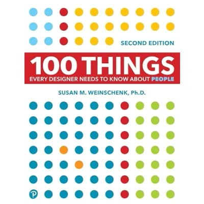 Abbildung von 100 Things Every Designer Needs to Know About People (Voices That Matter)