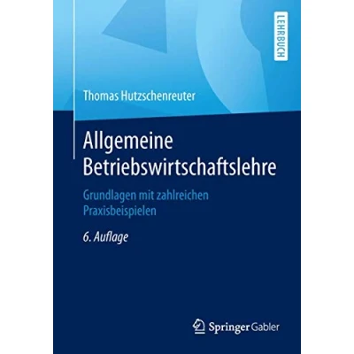 Abbildung von Allgemeine Betriebswirtschaftslehre: Umfassende Einführung aus managementorientierter Sicht