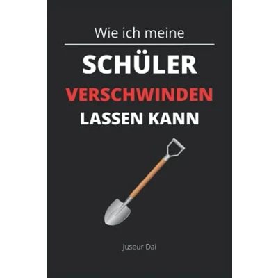 Abbildung von Wie ich meine Schüler verschwinden lassen kann: Lustiges kariertes Notizbuch im A5 Format als nützlicher Begleiter, Geschenk für Mitschüler, Lehrer und Freude