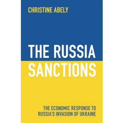 Abbildung von The Russia Sanctions: Economic Response to Russia&#039;s Invasion of Ukraine