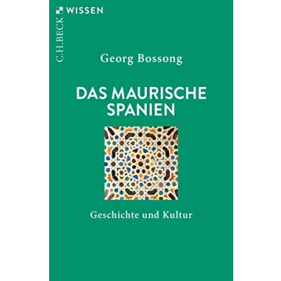 Abbildung von Das Maurische Spanien: Geschichte und Kultur (Beck&#039;sche Reihe)