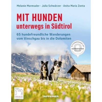 Abbildung von Mit Hunden unterwegs in Südtirol: die hundefreundlichsten Wanderungen vom Vinschgau bis Dolomiten