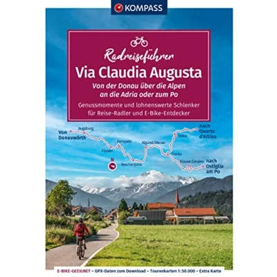 Abbildung von KOMPASS Radreiseführer Via Claudia Augusta: Alpenüberquerung von der Donau an die Adria 800 km, mit Extra Tourenkarte, Reiseführer und exakter Streckenbeschreibung