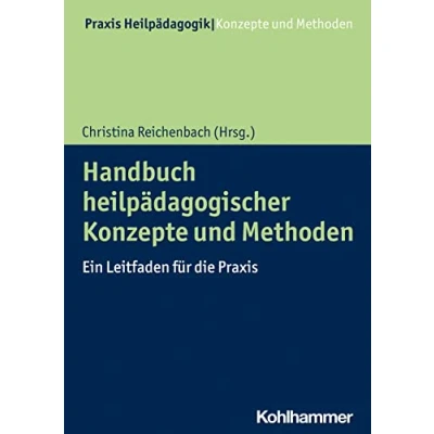 Abbildung von Handbuch heilpädagogischer Konzepte und Methoden: Ein Leitfaden für die Praxis (Praxis Heilpädagogik Methoden)