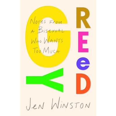 Abbildung von Greedy: Notes from a Bisexual Who Wants Too Much