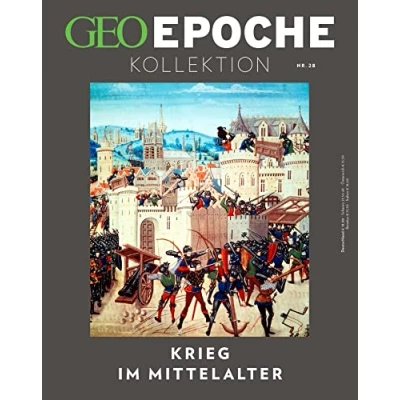 Abbildung von GEO EPOCHE KOLLEKTION / 28/2022 Krieg im Mittelalter: Das Beste aus