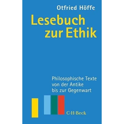 Abbildung von Lesebuch zur Ethik: Philosophische Texte von der Antike bis Gegenwart (Beck Paperback)