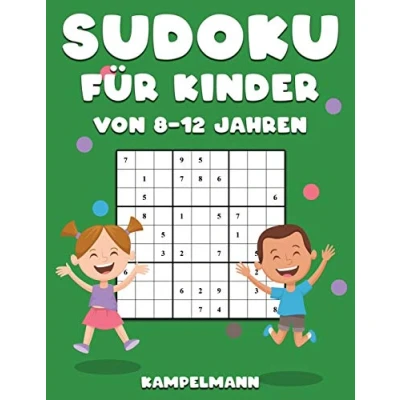 Abbildung von Sudoku für Kinder von 8 12 Jahren: 200 Rätsel bis Jahren mit Lösungen Verbessert Merkfähigkeit und Logik (Band 3)