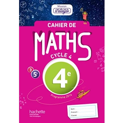Abbildung von Cahier de maths Mission Indigo 4e éd. 2017: Mathématiques
