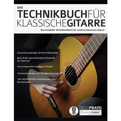 Abbildung von Das Technikbuch für klassische Gitarre: komplette Technikhandbuch moderne Gitarre (Klassische spielen lernen)