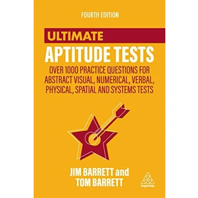 Abbildung von Ultimate Aptitude Tests: Over 1000 Practice Questions for Abstract Visual, Numerical, Verbal, Physical, Spatial and Systems Tests (Ultimate Series)