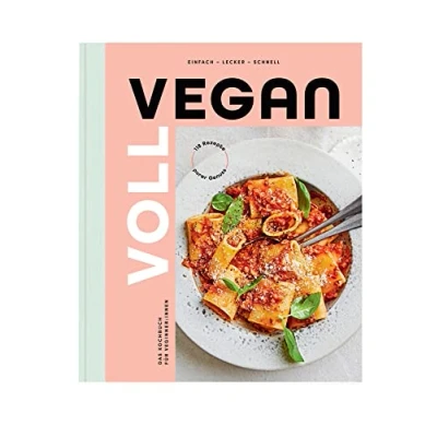 Abbildung von Voll vegan Das Kochbuch: Einfach lecker schnell. Kochbuch für Veginner:innen
