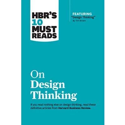 Abbildung von HBR&#039;s 10 Must Reads on Design Thinking (with featured article &quot;Design Thinking&quot; By Tim Brown)