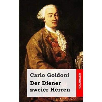 Abbildung von Der Diener zweier Herren: (Il servitore di due padroni)