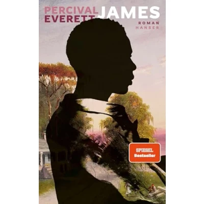 Abbildung von James: Roman, „Everett ist ein Genie, &#039;James&#039; sein Meisterwerk, das alles auf den Kopf stellen wird.“ Fatma Aydemir