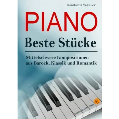 Abbildung von PIANO: Beste Stücke, Mittelschwere Kompositionen aus Barock, Klassik und Romantik