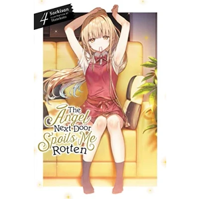 Abbildung von The Angel NEXT DOOR SPOILS ME Rotten, Vol. 4 (light novel): Volume (ANGEL ROTTEN LIGHT NOVEL)