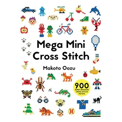 Abbildung von Mega Mini cross Stitch: 900 super awesome stitch motifs