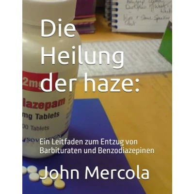Abbildung von Die Heilung der haze:: Ein Leitfaden zum Entzug von Barbituraten und Benzodiazepinen