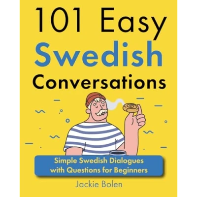 Abbildung von 101 Easy Swedish Conversations: Simple Dialogues with Questions for Beginners (Learn Through English)