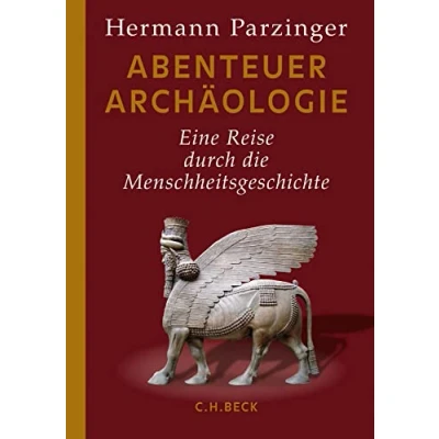Abbildung von Abenteuer Archäologie: Eine Reise durch die Menschheitsgeschichte